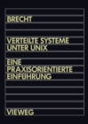 Image for Verteilte Systeme unter UNIX: Eine praxisorientierte Einfuhrung.