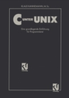 Image for C Unter Unix: Eine Grundlegende Einfuhrung Fur Programmierer Unter Berucksichtigung Des Ansi-standards