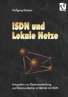 Image for ISDN und Lokale Netze: Integration von Datenverarbeitung und Kommunikation im Betrieb mit ISDN