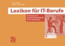 Image for Lexikon fur IT-Berufe: Technische und kaufmannische Begriffe fur die Ausbildung