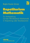 Image for Repetitorium Mathematik: Zur Vorbereitung Auf Den Pflichtbereich Mathematik in Vorprufung Oder Staatsexamen