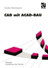 Image for Cad Mit Acad-bau: Rechnergestutzte Bauprojektierung Unter Autocad