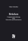 Image for Brucken: Computerunterstutzung Beim Entwerfen Und Konstruieren