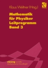 Image for Mathematik fur Physiker: Basiswissen fur das Grundstudium Leitprogramm Band 3 zu Lehrbuch Band 2