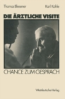 Image for Die arztliche Visite: Chance zum Gesprach