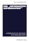 Image for Der Information Superhighway&amp;quot;: Amerikanische Visionen und Erfahrungen