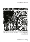 Image for Der Risikodiskurs: Zur gesellschaftlichen Inszenierung von Risiko
