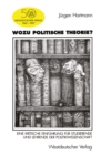 Image for Wozu politische Theorie?: Eine kritische Einfuhrung fur Studierende und Lehrende der Politikwissenschaft
