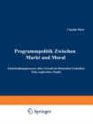 Image for Programmpolitik Zwischen Markt und Moral: Entscheidungsprozesse uber Gewalt im Deutschen Fernsehen. Eine explorative Studie