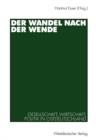 Image for Der Wandel nach der Wende: Gesellschaft, Wirtschaft, Politik in Ostdeutschland