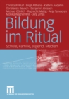 Image for Bildung im Ritual: Schule, Familie, Jugend, Medien