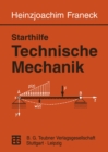 Image for Starthilfe Technische Mechanik: Ein Leitfaden fur Studienanfanger des Ingenieurwesens.