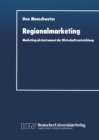 Image for Regionalmarketing: Marketing Als Instrument Der Wirtschaftsentwicklung