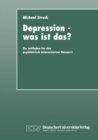 Image for Depression - Was Ist Das?: Ein Leitfaden Fur Den Psychiatrisch Interessierten Hausarzt
