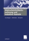 Image for Wahrscheinlichkeitsrechnung und Induktive Statistik: Grundlagen - Methoden - Beispiele
