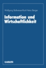 Image for Information und Wirtschaftlichkeit: Wissenschaftliche Tagung des Verbandes der Hochschullehrer fur Betriebswirtschaft e. V. an der Universitat Hannover 1985