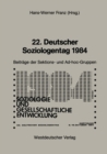 Image for 22. Deutscher Soziologentag 1984: Sektions- und Ad-hoc-Gruppen