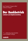 Image for Der Bankbetrieb: Lehrbuch Und Aufgabensammlung