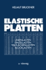 Image for Elastische Platten: Linienlasten Einzellasten Teilflachenlasten Blocklasten