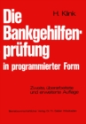Image for Die Bankgehilfenprufung in Programmierter Form: Wiederholungs- Und Ubungsbuch
