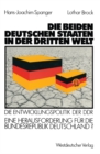Image for Die beiden deutschen Staaten in der Dritten Welt: Die Entwicklungspolitik der DDR - eine Herausforderung fur die Bundesrepublik Deutschland?