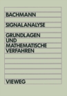 Image for Signalanalyse: Grundlagen und mathematische Verfahren