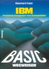 Image for Basic-wegweiser Fur Ibm Personal Computer Und Kompatible
