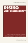 Image for Risiko und Gesellschaft: Grundlagen und Ergebnisse interdisziplinarer Risikoforschung