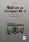 Image for Mobilfunk Und Intelligente Netze: Grundlagen Und Realisierung Mobiler Kommunikation