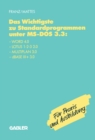 Image for Das Wichtigste Zu Standardprogrammen Unter Ms-dos 3.3: Word 4.0, Lotus 1-2-3 2.0, Multiplan 3.0, Dbase Iii+ 3.0