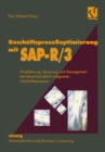 Image for Geschaftsprozeoptimierung mit SAP-R/3: Modellierung, Steuerung und Management betriebswirtschaftlich-integrierter Geschaftsprozesse
