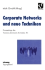 Image for Corporate Networks und neue Techniken: Proceedings des Telekom-Anwender-Kongress &#39;94