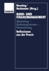 Image for Bank- und Finanzmanagement: Marketing - Rechnungswesen - Finanzierung Reflexionen aus der Praxis