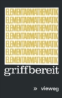 Image for Elementarmathematik griffbereit: Definitionen, Theoreme, Beispiele