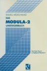 Image for Das Modula-2 Umsteigerbuch: Von Turbo Pascal zu TopSpeed Modula-2