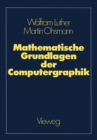 Image for Mathematische Grundlagen Der Computergraphik