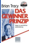 Image for Das Gewinner-prinzip: Wege Zur Personlichen Spitzenleistung