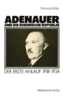 Image for Adenauer und die rheinische Republik: Der erste Anlauf 1918-1924