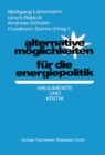 Image for Alternative Moglichkeiten fur die Energiepolitik: Argumente und Kritik
