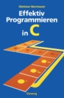 Image for Effektiv Programmieren in C: Eine Einfuhrung in Die Programmiersprache