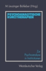Image for Psychoanalytische Kurztherapien: Zur Psychoanalyse in Institutionen