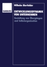 Image for Entwicklungsdynamik von Unternehmen: Gestaltung von Ubergangen und Selbstorganisation