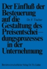 Image for Der Einflu Der Besteuerung Auf Die Gestaltung Des Preisentscheidungsprozesses in Der Unternehmung