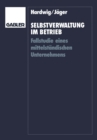 Image for Selbstverwaltung im Betrieb: Fallstudie eines mittelstandischen Unternehmens