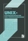 Image for Unix: Systemarchitektur und Programmierung