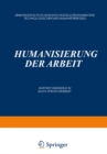 Image for Humanisierung der Arbeit: Arbeitsgestaltung im Spannungsfeld okonomischer, Technologischer und Humanitarer Ziele
