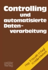 Image for Controlling und automatisierte Datenverarbeitung: Festschrift f. Karl Ferdinand Bussmann anlassl. d. Vollendung seines 60. Lebensjahres