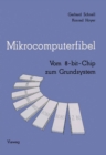 Image for Mikrocomputerfibel: Vom 8-bit-chip Zum Grundsystem