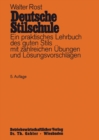 Image for Deutsche Stilschule: Ein praktisches Lehrbuch des guten Stils mit zahlreichen Ubungen und Losungsvorschlagen