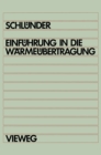 Image for Einfuhrung in die Warmeubertragung: Fur Maschinenbauer, Verfahrenstechniker, Chemie-lngenieure, Chemiker, Physiker ab 4. Semester